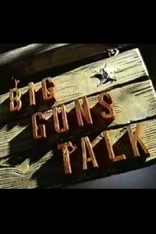 Постер Big Guns Talk: The Story of the Western